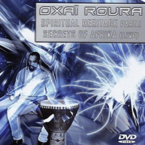 Spiritual Heritage – Oxaï Roura