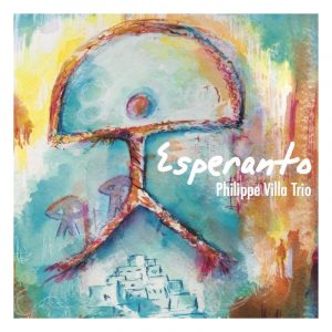 Esperanto – Philippe Villa Trio